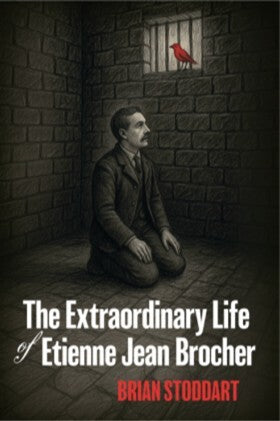 The Extraordinary Life of Etienne Jean Brocher