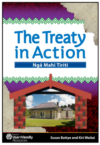 The Treaty in Action: Nga Mahi Tiriti