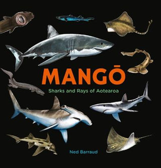 Mango : Sharks and Rays of Aotearoa