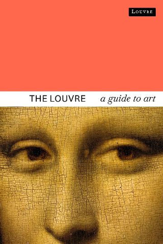 The Louvre: A Guide to Art