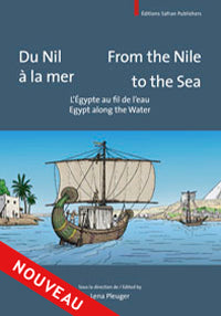 Du Nil A La Mer. From The Nile To The Sea - Legypte Au Fil De Leau. Egypt Along The Water