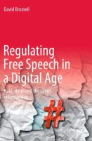 Regulating Free Speech in a Digital Age : ate, Harm and the Limits of Censorship