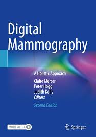 Digital Mammography : A Holistic Approach