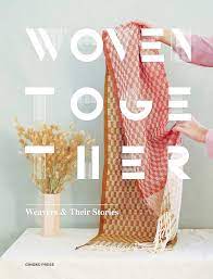 Woven Together: Weavers and Their Stories