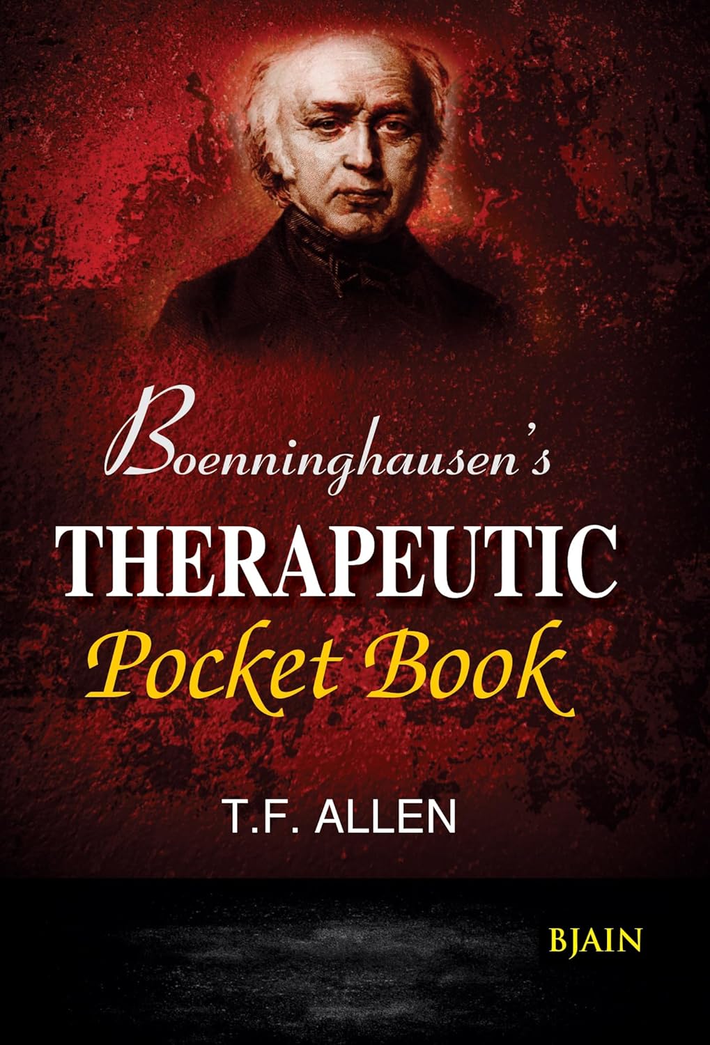 Boenninghausen's Therapeutic Pocket Book: The Principles and Practicability