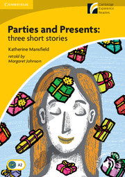 Parties and Presents : Three Short Stories : Cambridge Experience Readers Level 2