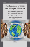 The Language of TESOL and Bilingual Education : An Expanded Glossary of Key Terms and Concepts