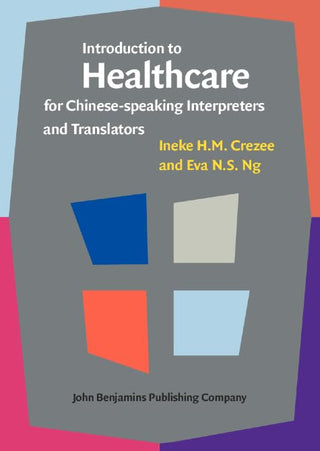 Introduction to Healthcare for Chinese Speaking Interpreters and Translators