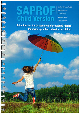 SAPROF Child Version : Structured Assessment of Protective Factors for Serious Problem Behavior - Child Version