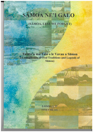 Samoa Ne'i Galo : Samoa Lest We Forget Volume 11