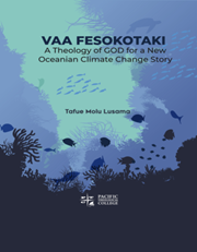 Vaa Fesokotaki: A Theology of God for a New Oceanian Climate Change Story