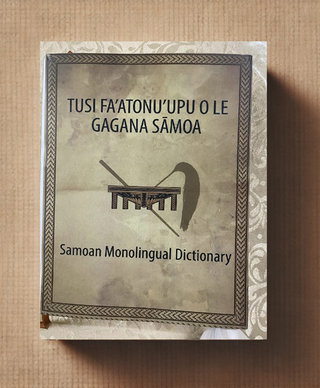 Tusi Fa'atonu'upu o le Gagana Samoa: Samoan Monolingual Dictionary