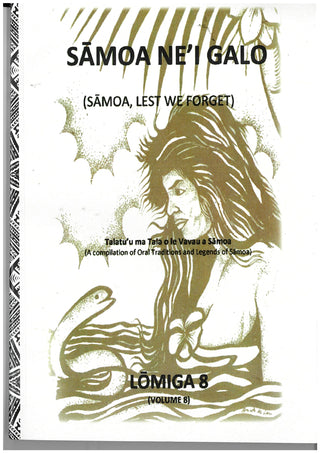 Samoa Ne'i Galo : Samoa Lest We Forget Volume 4