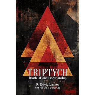 Triptych : Death, AI, and Librarianship