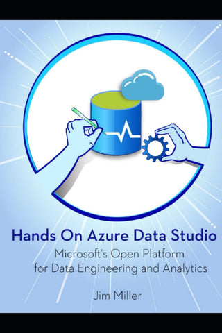 Hands on Azure Data Studio : Microsoft's Open Platform for Data Engineering and Analytics