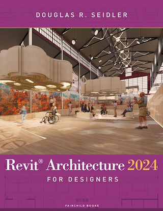 Revit Architecture : 2024 for Designers