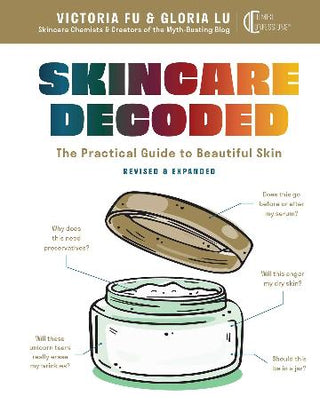 Skincare Decoded : Revised and Expanded