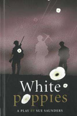 White Poppies : Heinemann Plays