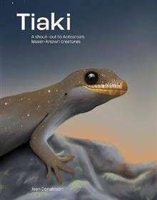 Tiaki : A Shout-Out to Aotearoa-s Lesser-Known Creatures