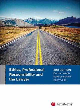 Ethics : Professional Responsibility and the Lawyer