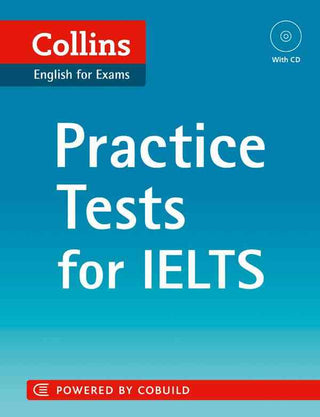 Practice Tests for IELTS 1 : Collins English for Exams