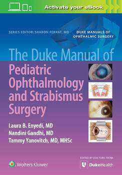 The Duke Manual of Pediatric Ophthalmology and Strabismus Surgery