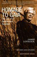 Homage to Gaia : The Life of an Independent Scientist