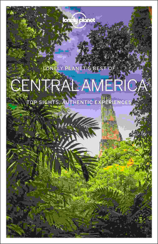 Best of Central America : Lonely Planet