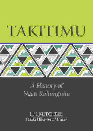 Takitimu : A History of Ngati Kahungunu