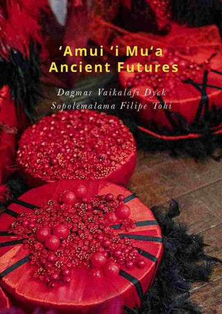 'Amui 'i Mu-a : Ancient Futures