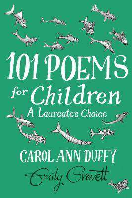 101 Poems for Children Chosen by Carol Ann Duffy: a Laureate-s Choice