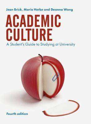 Academic Culture : A Student-s Guide to Studying at University