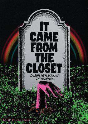 It Came from the Closet : Queer Reflections on Horror