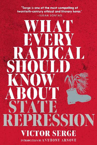 What Every Radical Should Know About State Repression : a guide for activists