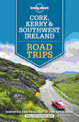 Lonely Planet Cork and Southwest Ireland Road Trips