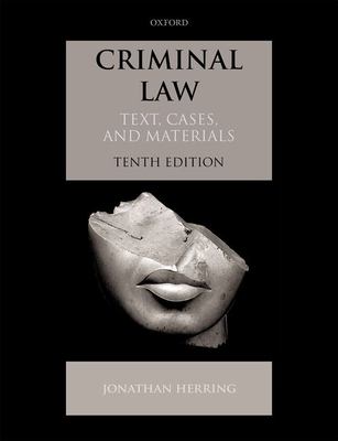 Criminal Law : Text Cases and Materials