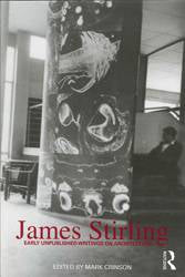 James Stirling Early Unpublished Writings on Architecture