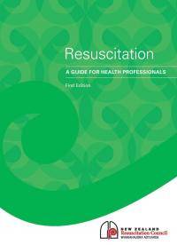 Resuscitation : A Guide for Health Professionals