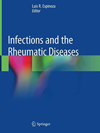 Infections and the Rheumatic Diseases