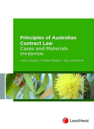 Principles of Australian Contract Law : Cases and Material