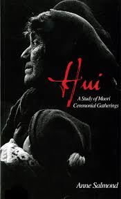 Hui : A Study of Maori Ceremonial Gatherings