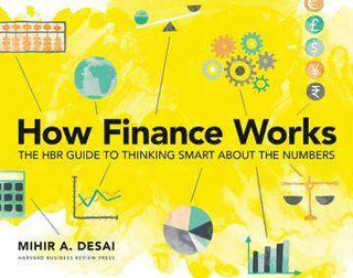 How Finance Works : The HBR Guide to Thinking Smart about the Numbers