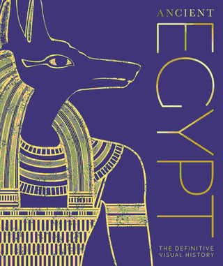 Ancient Egypt : The Definitive Illustrated History