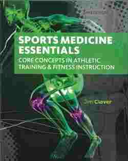 Sports Medicine Essentials : Core Concepts in Athletic Training and Fitness Instruction