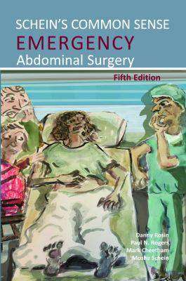 Schein-s Common Sense Emergency Abdominal Surgery