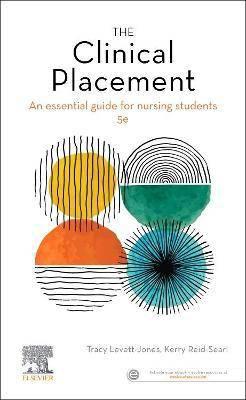 The Clinical Placement : An Essential Guide for Nursing