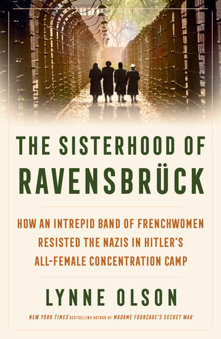 The Sisterhood of Ravensbruck