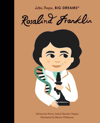 Rosalind Franklin : Little People Big Dreams