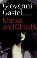 Giovanni Gastel Masks & Ghosts