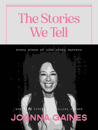 The Stories We Tell : Every Piece of Your Story Matters